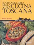 Il grande libro della vera cucina toscana