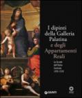I dipinti della Galleria Palatina e degli Appartamenti Reali. Le Scuole dell'Italia Centrale 1450-1530. Ediz. illustrata
