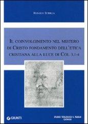 Il coinvolgimento nel mistero di Cristo fondamento dell'etica cristiana alla luce di Col 3,1-4