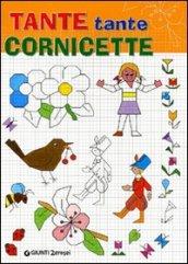 Tante tante cornicette. Ediz. illustrata