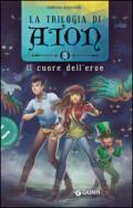 Il cuore dell'eroe. La trilogia di Aton: 3