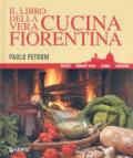 Il libro della vera cucina fiorentina