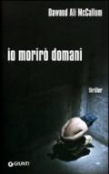 Io morirò domani (Narrativa)