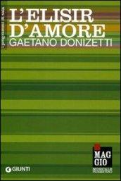 L'elisir d'amore: Gaetano Donizetti