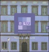 Blu. Palazzo d'arte e cultura. Storia e collezioni