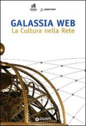 Galassia web. La cultura nella rete