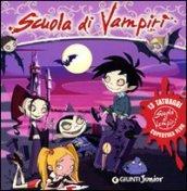 Scuola di vampiri. Ediz. illustrata. Con gadget