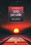 Stella per stella. Guida turistica dell'universo