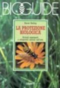 La protezione biologica. Animali aggressori e antagonisti naturali dell'orto