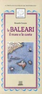 Le baleari. Il mare e le coste