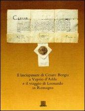 Il lasciapassare di Cesare Borgia a Vaprio d'Adda e il viaggio di Leonardo in Romagna