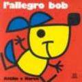 L'allegro Bob