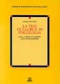 La tesi di laurea in psicologia. Dalla progettazione alla discussione