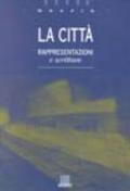 La città. Rappresentazioni e scritture