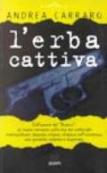 L'erba cattiva