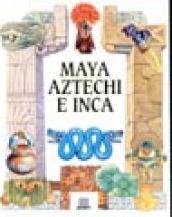 Maya, aztechi e inca