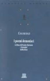 I poemi demoniaci: La rima dell'antico marinaio-Christabel-Kubla Khan