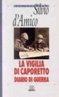 La vigilia di Caporetto. Diario di guerra (1916-1917)