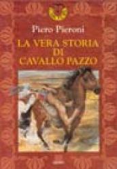 La vera storia di Cavallo Pazzo