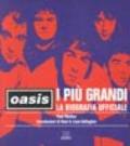 Oasis. I più grandi