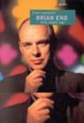 Brian Eno. Futuri impensabili. Diario, racconti, saggi