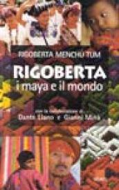 Rigoberta, i maya e il mondo