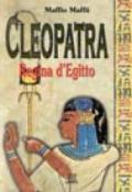 Cleopatra. Regina d'Egitto