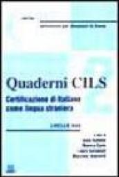 Quaderni Cils. Certificazione di italiano come lingua straniera. 2º livello. Con 2 audiocassette