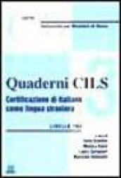 Quaderni Cils. Certificazione di italiano come lingua straniera. 3º livello. Con 2 audiocassette