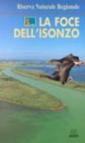 La foce dell'Isonzo. Riserva naturale regionale