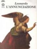 Leonardo. L'annunciazione. Ediz. illustrata