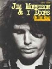 Jim Morrison & i Doors. On the road