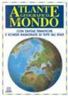 Atlante geografico del mondo. Con tavole tematiche e schede ragionate di tutti gli Stati