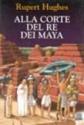 Alla corte del re dei maya