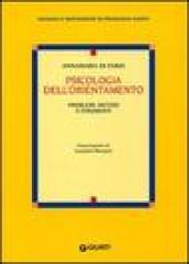 Psicologia dell'orientamento. Problemi, metodi e strumenti