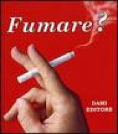 Fumare?