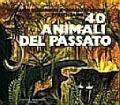 Quaranta animali del passato