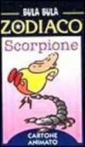 Bula Bula zodiaco. Scorpione
