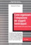 Come organizzare l'integrazione per i soggetti handicappati