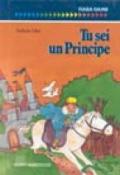 Tu sei un principe