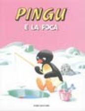 Pingu e la foca. Ediz. illustrata