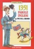 Milletrecentocinquantuno parole inglesi per piccoli e grandi