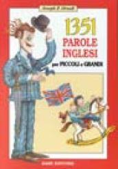 Milletrecentocinquantuno parole inglesi per piccoli e grandi