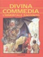 Divina Commedia. L'immortale racconto