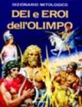 Dizionario mitologico. Dei e eroi dell'Olimpo