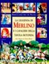 La leggenda di Merlino e i cavalieri della Tavola rotonda