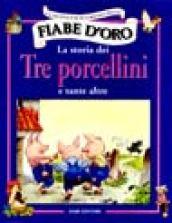 La storia dei tre porcellini e tante altre. Ediz. illustrata