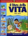 Il libro della vita. Piante, fiori, quiz, frutti, funghi