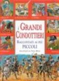 I grandi condottieri raccontati ai più piccoli