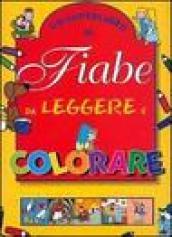 Un superlibro di fiabe da leggere e colorare